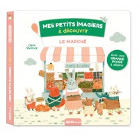 LE MARCHÉ: MES PETITS IMAGIERS À DÉCOUVRIR - Книга на френски език