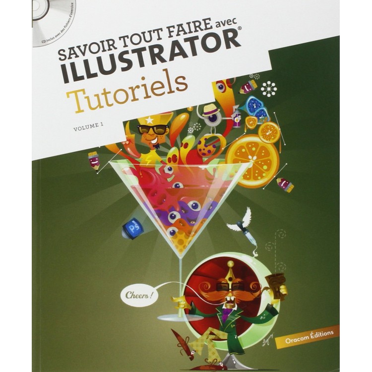 Savoir tout faire avec Illustrator: Tutoriels Volume 1 - Книга на френски език