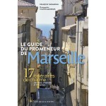 Le guide du promeneur de Marseille - Книга на френски език Le guide du promeneur de Marseille - Книга на френски език