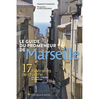 Le guide du promeneur de Marseille - Книга на френски език