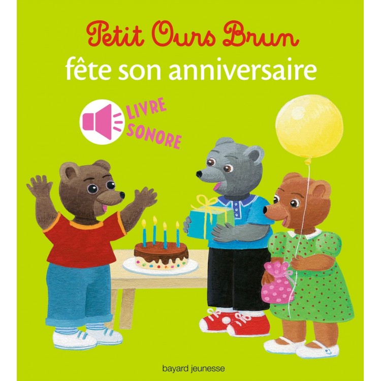 Petit Ours Brun fête son anniversaire - livre sonore - Музикална книга на френски език