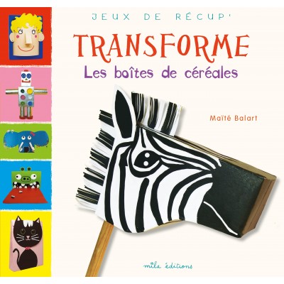 Transforme les boîtes de céréales - Книга на френски език