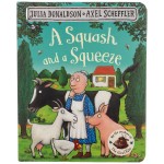 A Squash and a Squeeze Board book - Axel Scheffler, Julia Donaldson-Книга на английски език с твърди корици