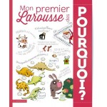 Mon Premier Larousse des Pourquoi ? - Книга на френски език