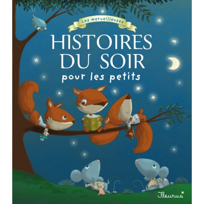 Les merveilleuses histoires du soir pour les petits  - Книга на френски език