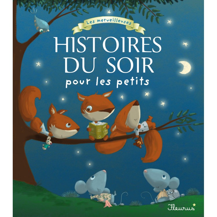 Les merveilleuses histoires du soir pour les petits  - Книга на френски език