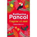 Eugène et moi - Katherine Pancol - Книга на френски език