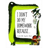 I Didn't Do My Homework Because - Книга на английски език с твърди корици