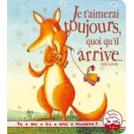 Je t'aimerai toujours, quoi qu'il arrive...- Книга на френски език Je t'aimerai toujours, quoi qu'il arrive...- Книга на френски език