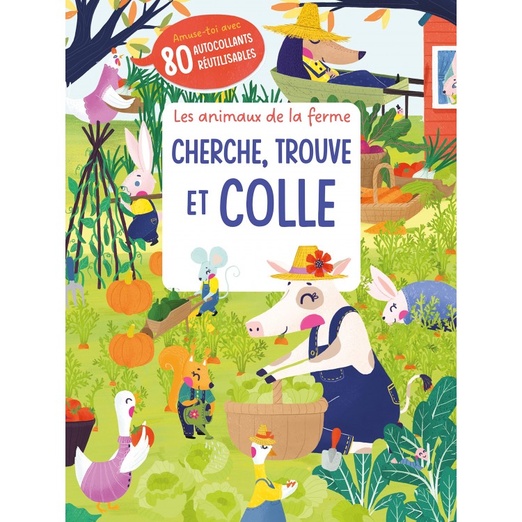 Les animaux de la ferme cherche, trouve et colle - Книга на френски език 