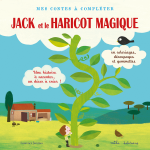 Довърши приказката: Джак и бобеното зърно (Mes contes à compléter : Jack et le haricot magique)