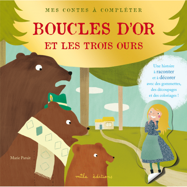 Mes contes à compléter : Boucles d'or et les trois ours Mes contes à compléter : Boucles d'or et les trois ours