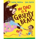 My Dad Is A Grizzly Bear - Книга на английски език