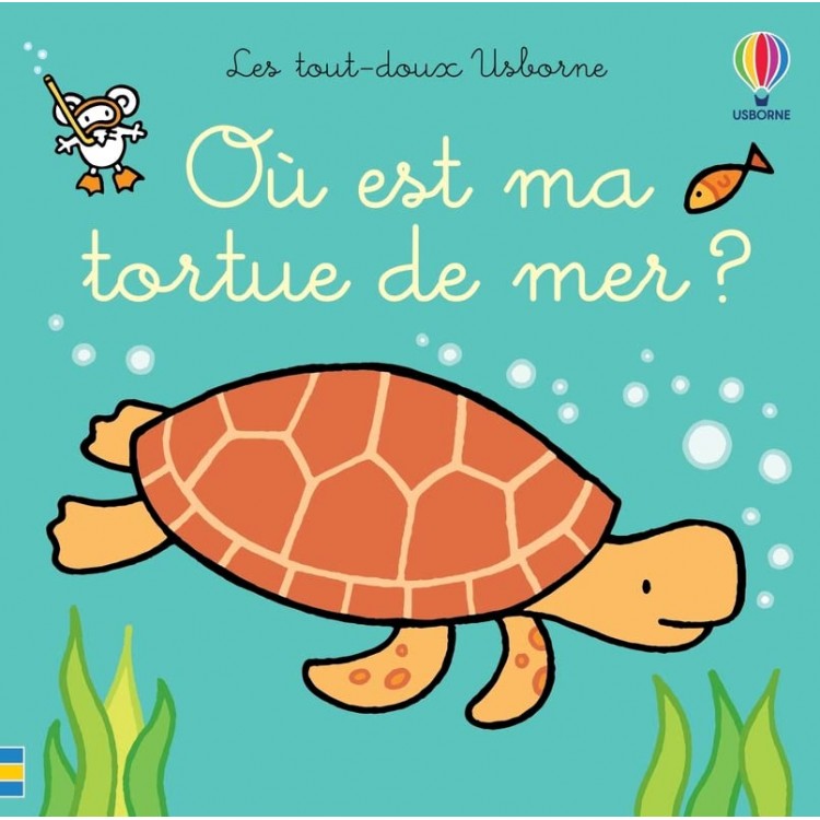 Où est ma tortue de mer ? - Книга на френски език