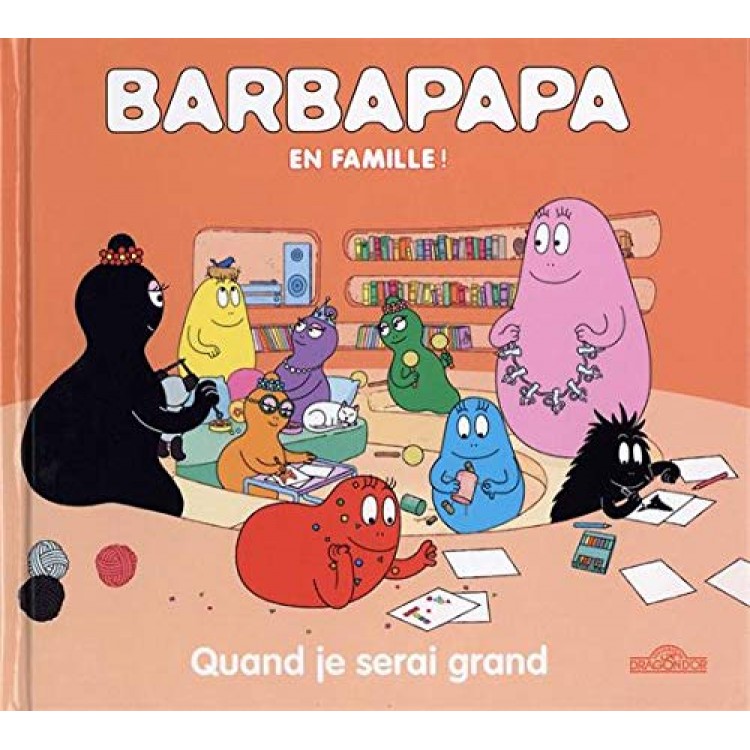 Barbapapa - Quand je serai grand - Книга на френски език Barbapapa - Quand je serai grand - Книга на френски език