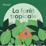 La forêt tropicale - Книга на френски език с твърди корици