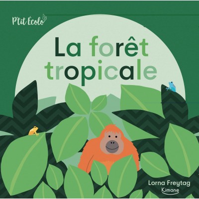 La forêt tropicale - Книга на френски език с твърди корици