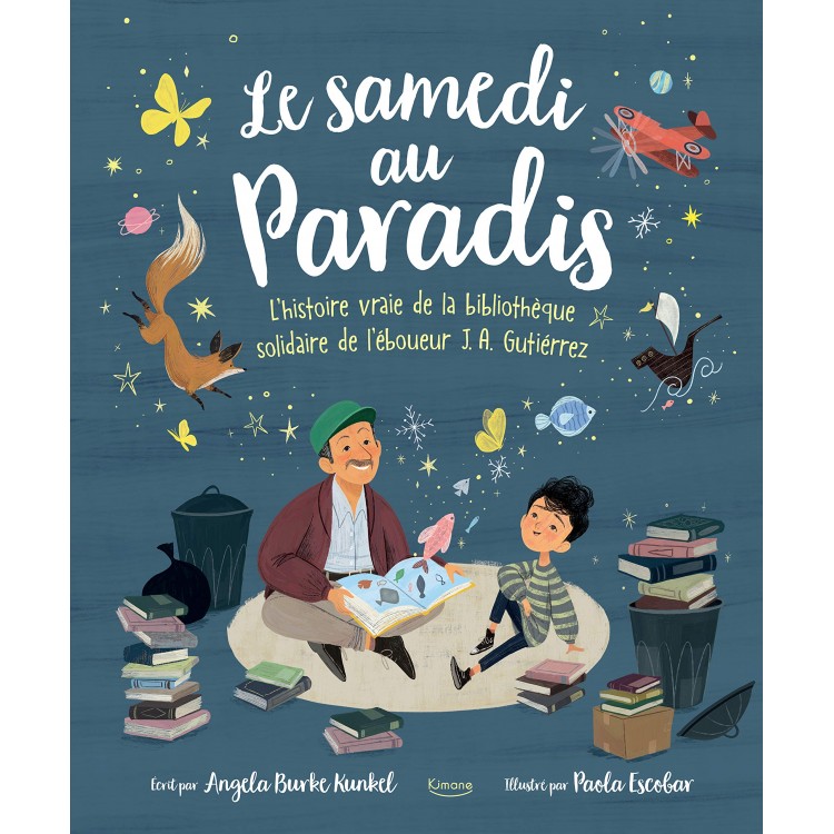 LE SAMEDI AU PARADIS: L'HISTOIRE VRAIE DE LA BIBLIOTHÈQUE DE JOSÉ ALBERTO GUTIÉRREZ - Книга на френски език с твърди корици