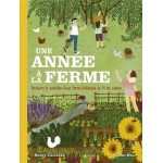 Une année à la ferme : Découvre le quotidien d'une ferme biologique au fil des saisons - Книга на френски език с твърди корици