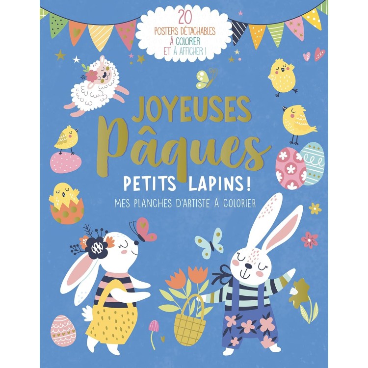 Joyeuses pâques petits lapins - mes planches d'artiste à colorier-Книга на френски език за оцветяване
