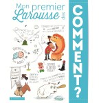 Mon Premier Larousse des Comment ?-Книга на френски език с твърди корици