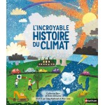 L'Incroyable histoire du climat - Album documentaire - Книга на френски език с твърди корици