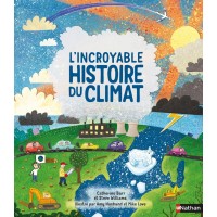L'Incroyable histoire du climat - Album documentaire - Книга на френски език с твърди корици
