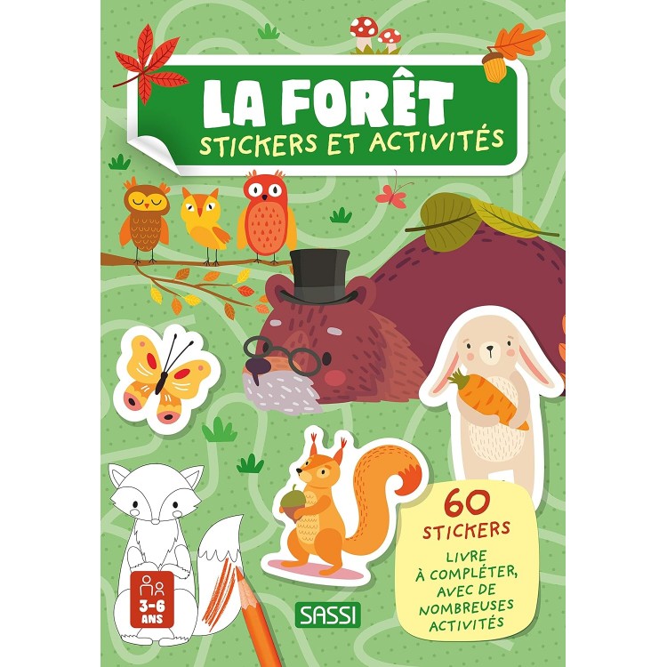 La forêt. Stickers et activités: 60 stickers livre à compléter, avec de nombreuses activités - Книга на френски език със стикери La forêt. Stickers et activités: 60 stickers livre à compléter, avec de nombreuses activités - Книга на френски език със стикери