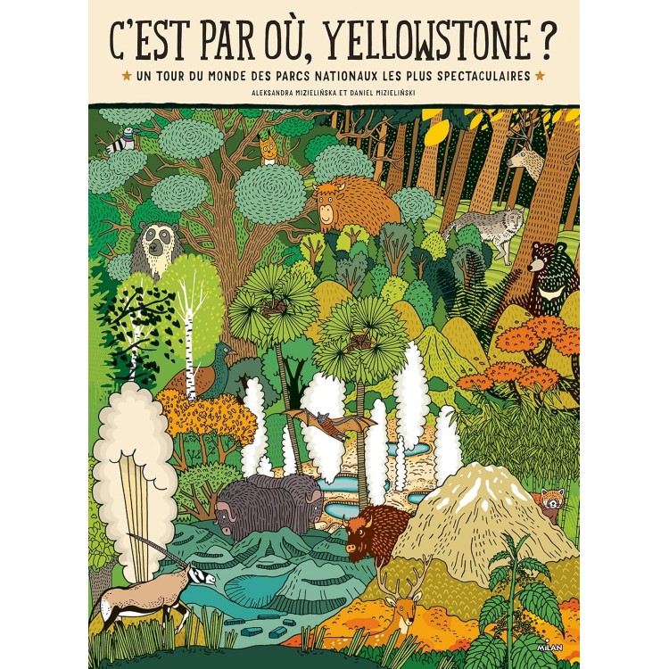 C'est par où Yellowstone ? Un tour du monde des parcs nationaux les plus spectaculaires - Книга на френски език с твърди корици