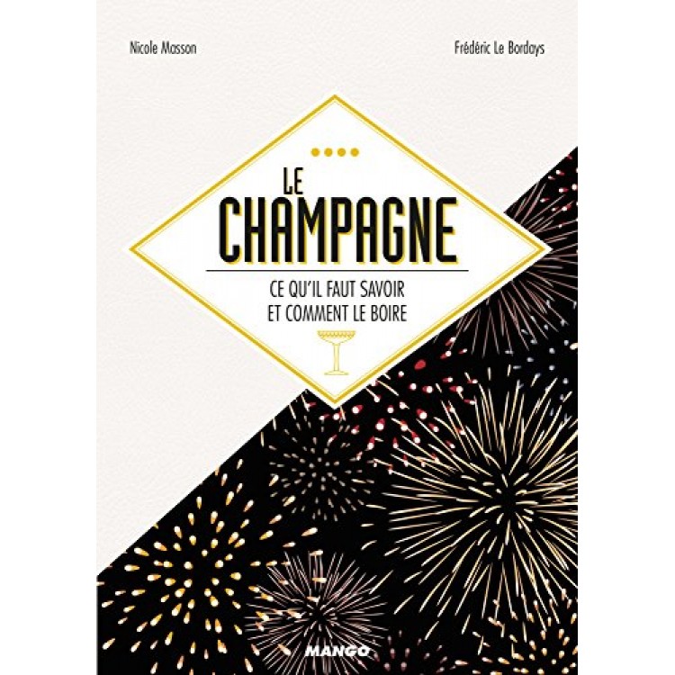 Le champagne, ce qu'il faut savoir et comment le boire - Книга на френски език Le champagne, ce qu'il faut savoir et comment le boire - Книга на френски език