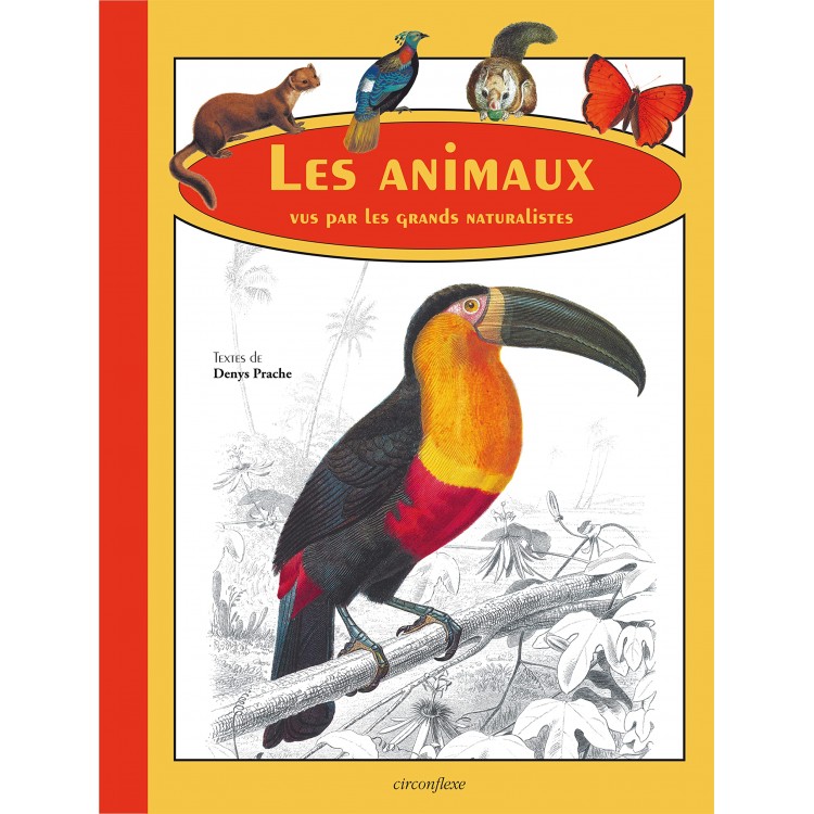 Les animaux vus par les grands naturalistes -  Книга на френски език 