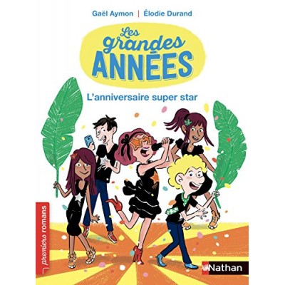 Les grandes années, l'anniversaire super star - Книга на френски език
