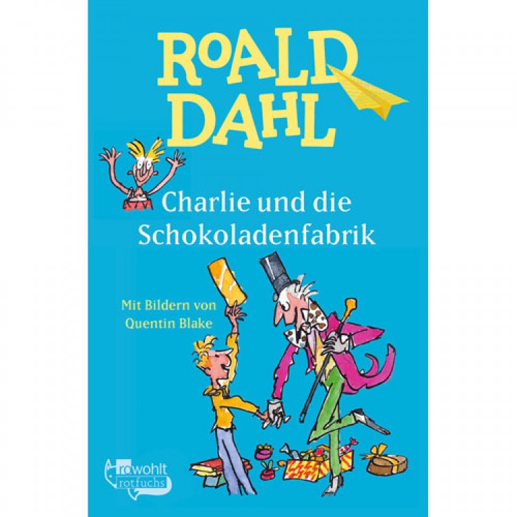Charlie Und Die Schokoladenfabrik - Roald Dahl - Книга на немски език