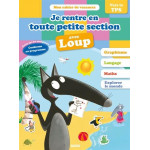 Cahier de vacances du Loup - Je rentre en toute petite section 