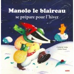 Manolo le blaireau se prépare pour l'hiver 