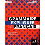 Grammaire expliquée du français - Niveau intermédiaire (B1/B2) - Граматика на френски ези B1/B2