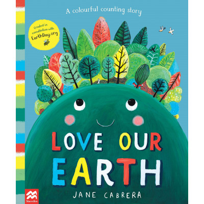 Love Our Earth: A Colourful Counting Story Paperback - Jane Cabrera - Книга на английски език
