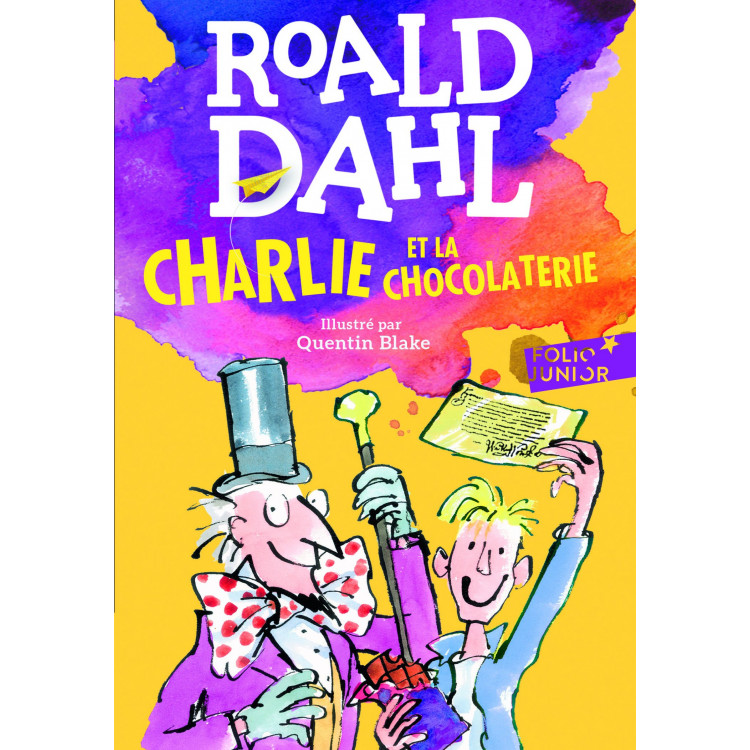 Charlie et la chocolaterie - Roald Dahl Charlie et la chocolaterie - Roald Dahl