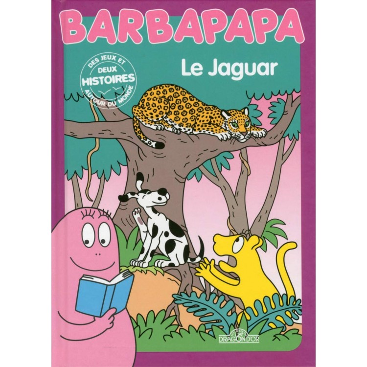 Histoires Barbapapa - Le Jaguar - Книга на френски език Histoires Barbapapa - Le Jaguar - Книга на френски език