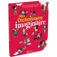 Mon dictionnaire imaginaire - Книга на френски език