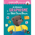 Je découvre le graphisme avec Petit Ours Brun - Книга на френски език