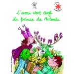 L'ami vert cerf du prince de Motordu L'ami vert cerf du prince de Motordu