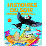 Histoires du soir - Autour du monde Histoires du soir - Autour du monde