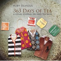 363 Days of Tea: A Visual Journal on Used Tea Bags - Книга на английски език
