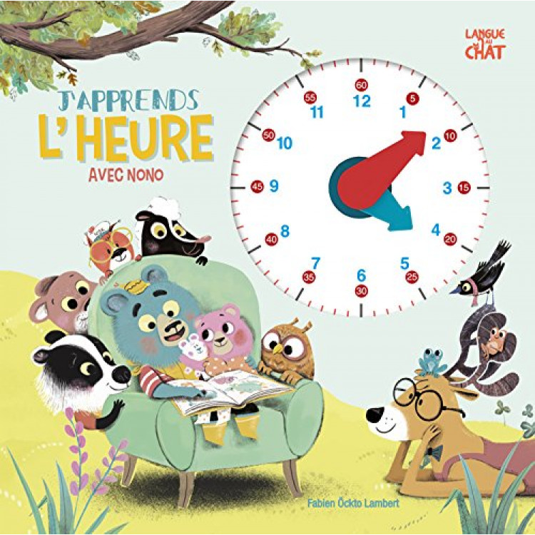 J'apprends l'heure avec Nono - Научавам часът с Ноно - Книга на френски език J'apprends l'heure avec Nono - Научавам часът с Ноно - Книга на френски език