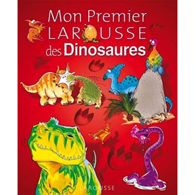 Mon Premier Larousse des Dinosaures - Книга на френски език