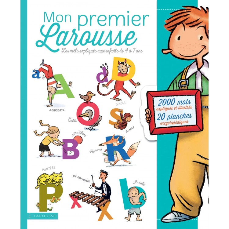 Mon premier Larousse: Les mots expliqués aux enfants de 4 à 7 - Речник на френски език