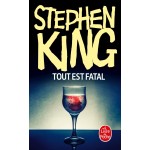Tout est fatal - Stephen King