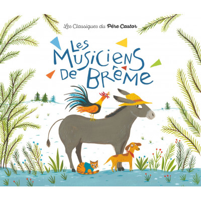 Les musiciens de Brême - les Frères Grimm