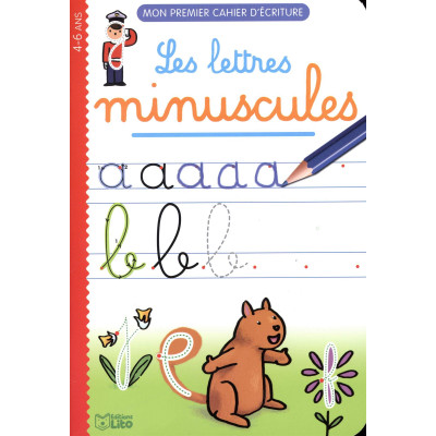 Mon premier cahier d'écriture: Les lettres minuscules - Dès 4 ans